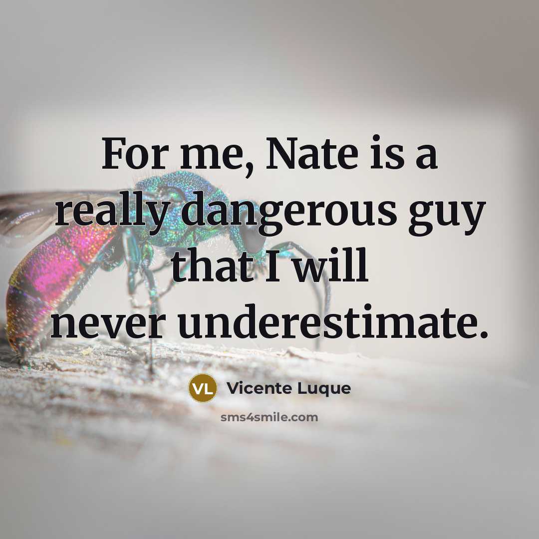 “For me, Nate is a really dangerous guy that I…” quote by Vicente Luque