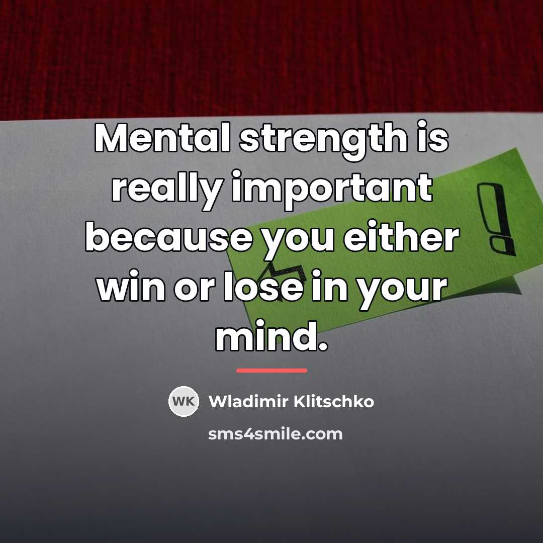 “Mental strength is really important because you either win or…” quote by Wladimir Klitschko