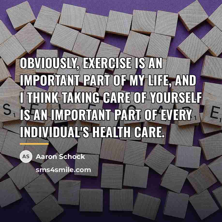 “Obviously, exercise is an important part of my life, and…” quote by Aaron Schock