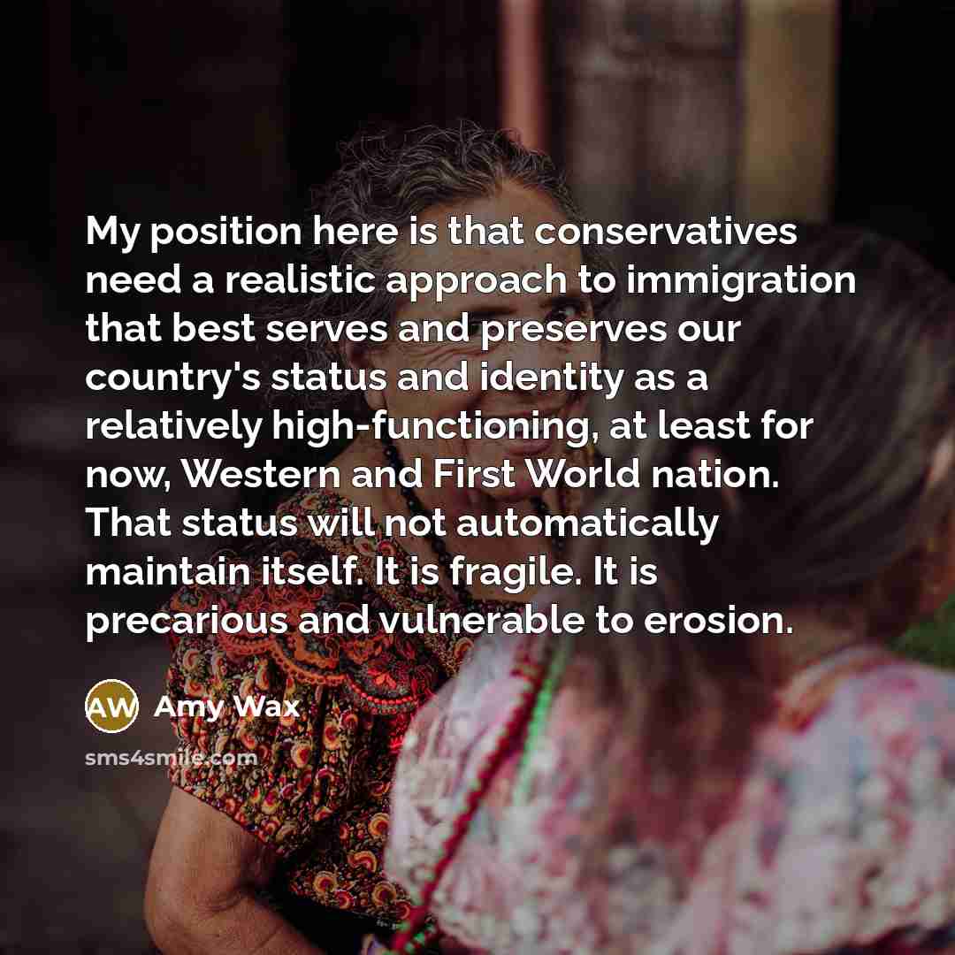 “My position here is that conservatives need a realistic approach…” quote by Amy Wax