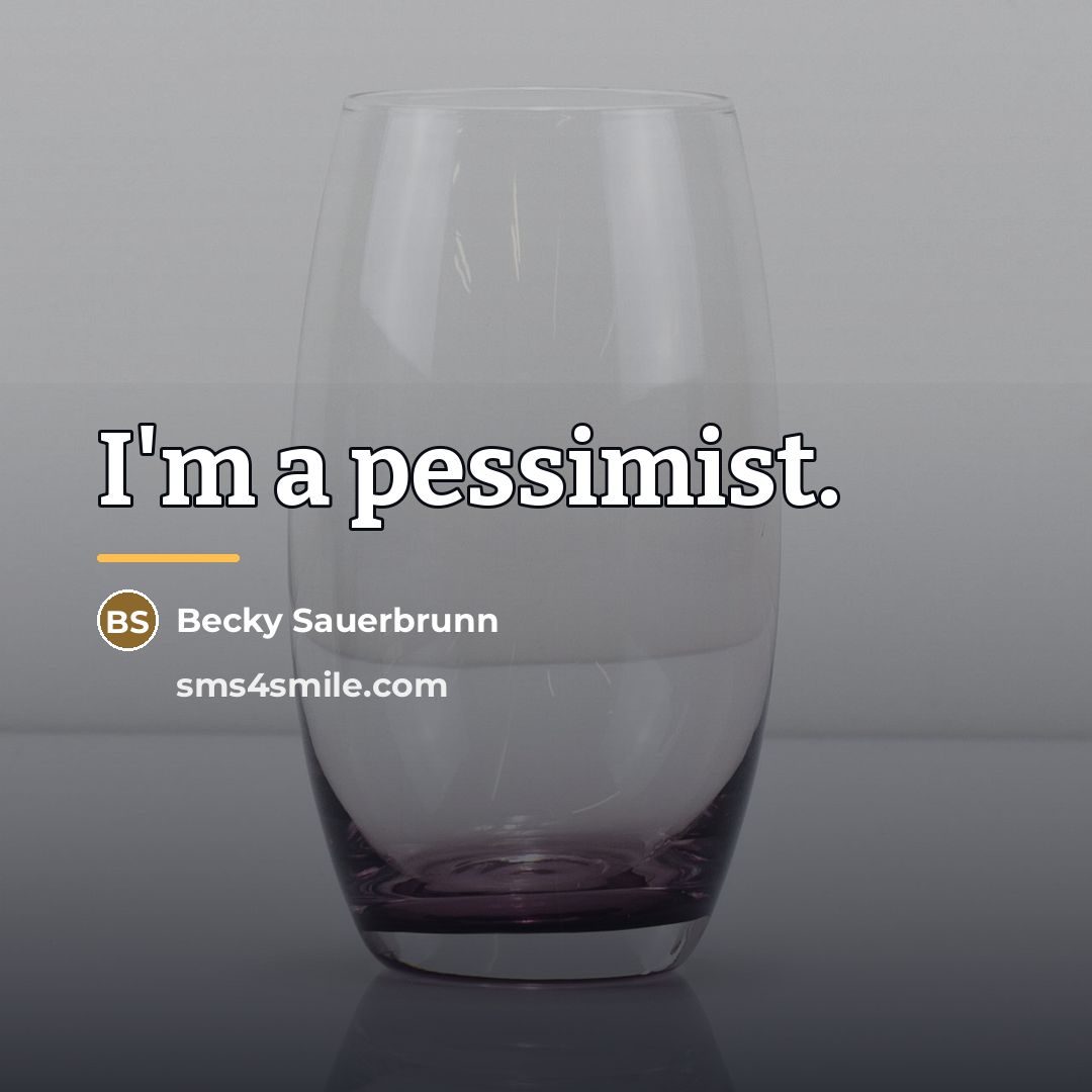 “I'm a pessimist.…” quote by Becky Sauerbrunn