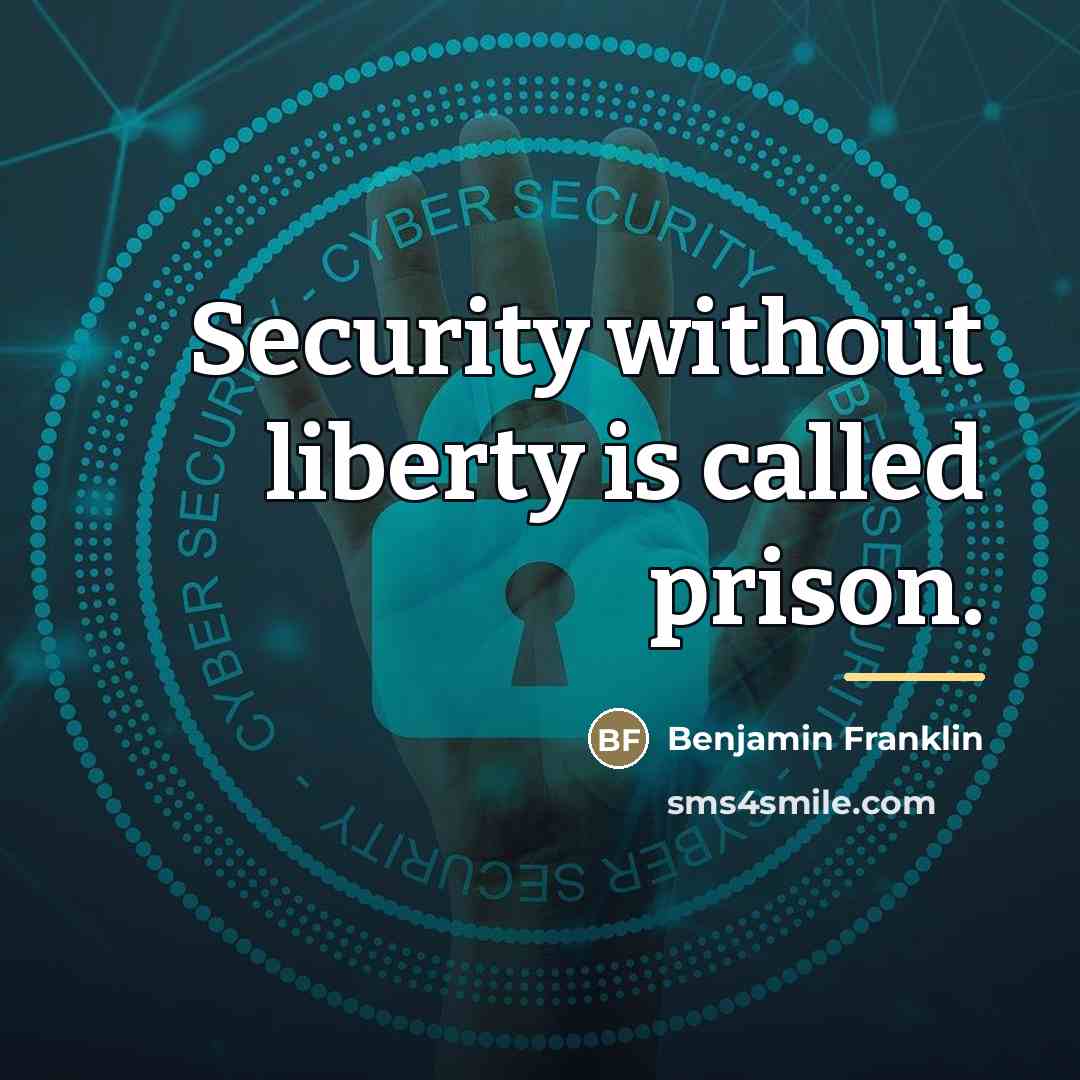 “Security without liberty is called prison.…” quote by Benjamin Franklin
