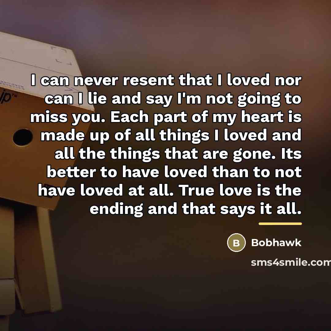“I can never resent that I loved nor can I…” quote by Bobhawk