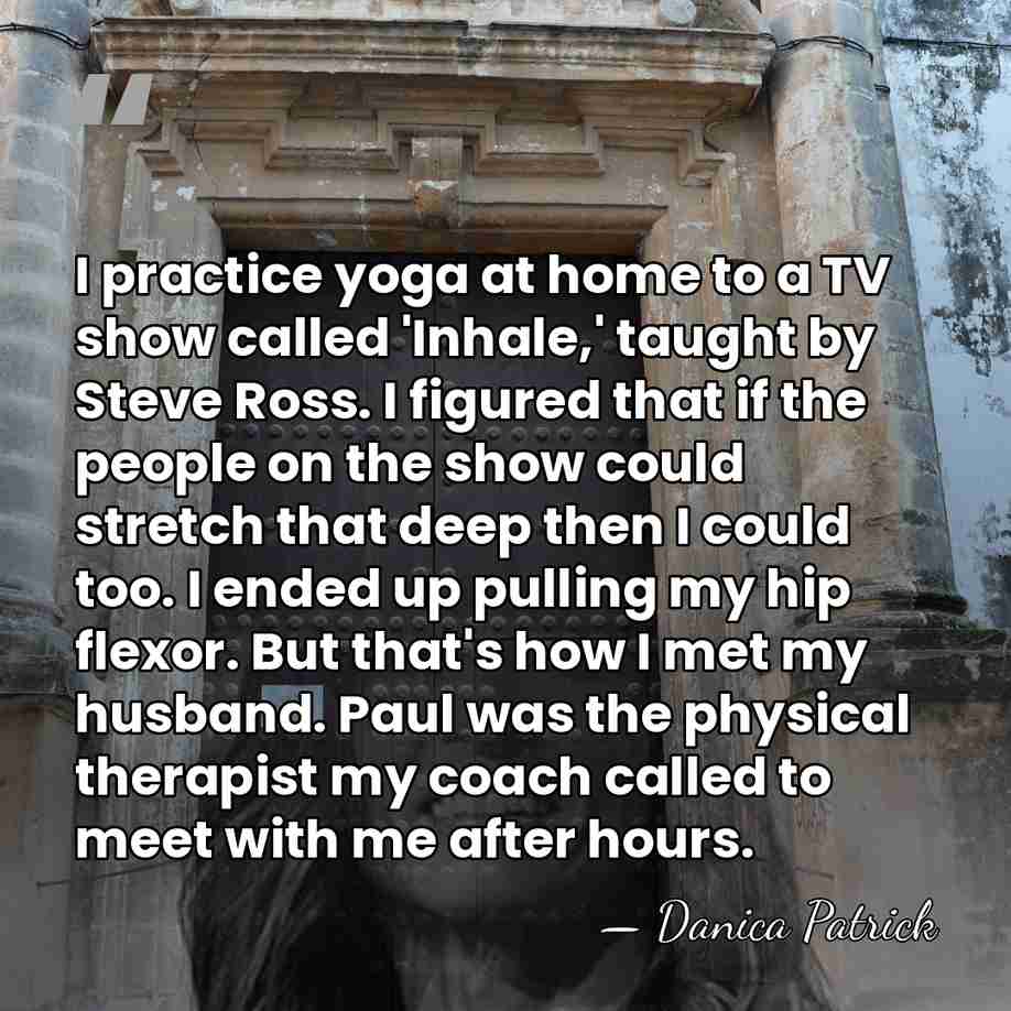 I practice yoga at home to a TV show called 'Inhale,' taught&hellip; - Danica Patrick