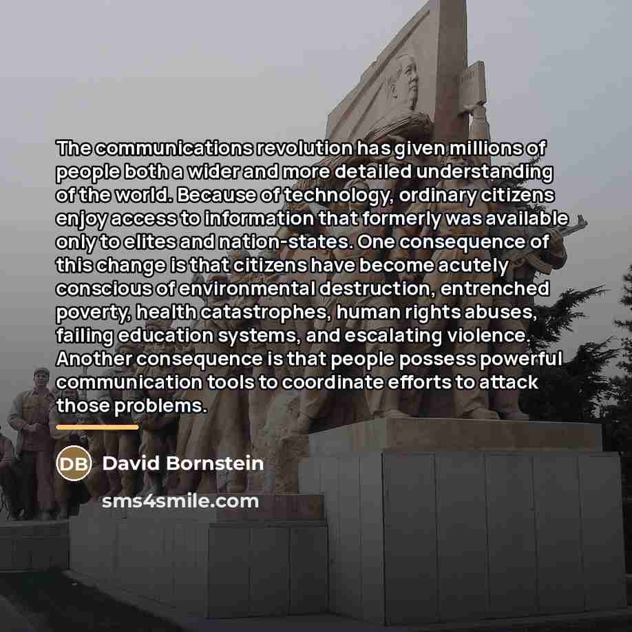 “The communications revolution has given millions of people both a…” quote by David Bornstein