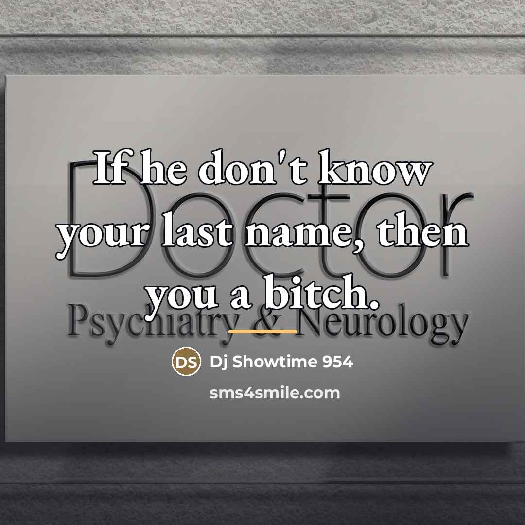 “If he don't know your last name, then you a…” quote by Dj Showtime 954