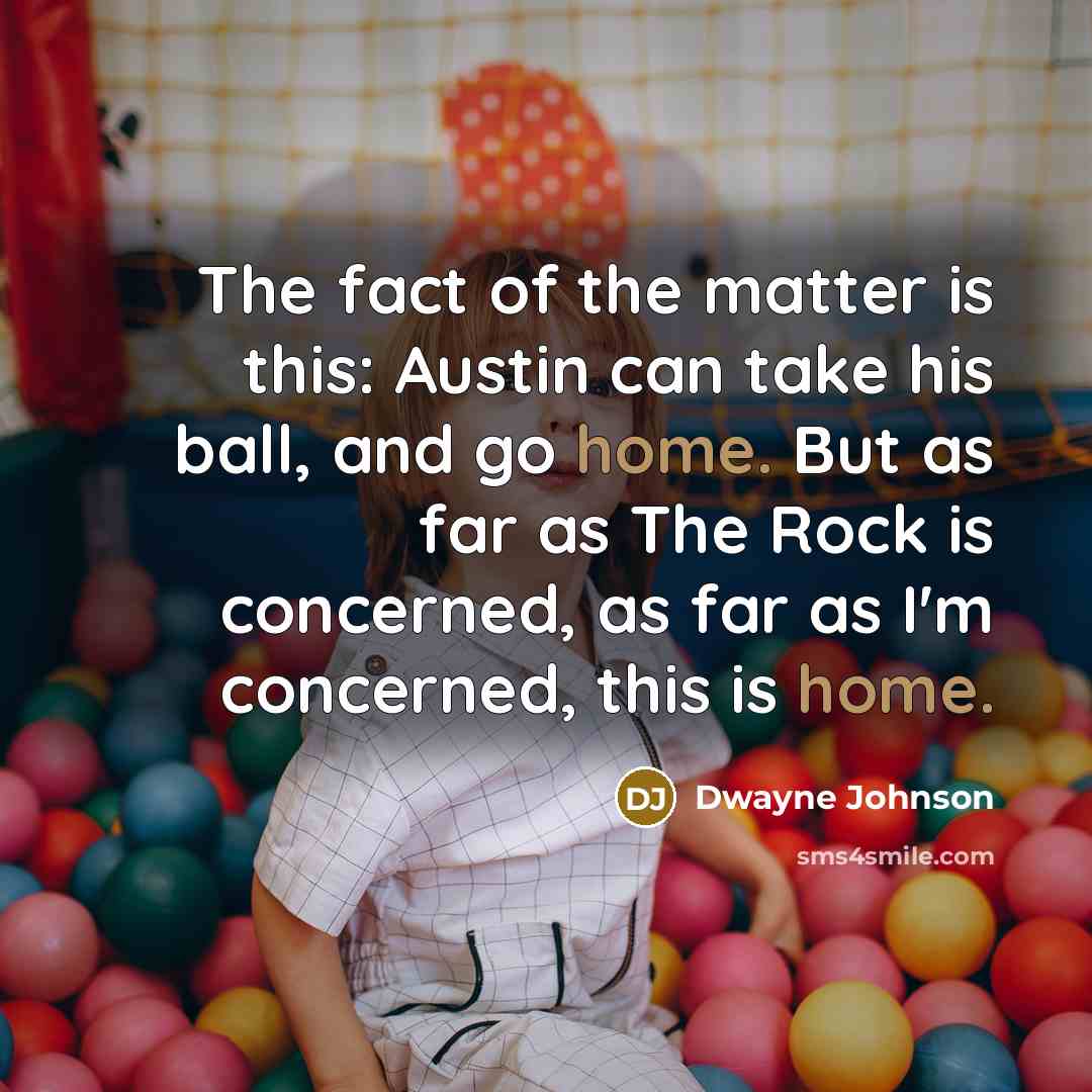 “The fact of the matter is this: Austin can take…” quote by Dwayne Johnson