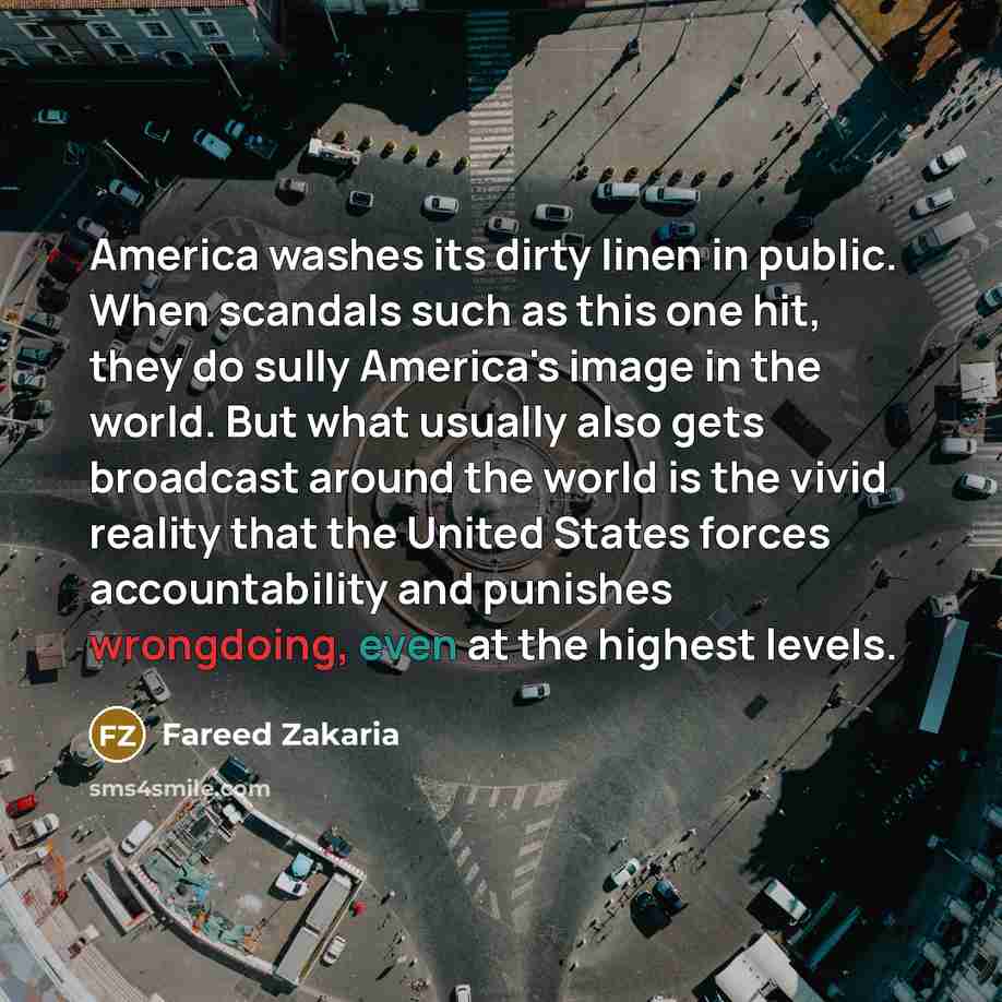 “America washes its dirty linen in public. When scandals such…” quote by Fareed Zakaria