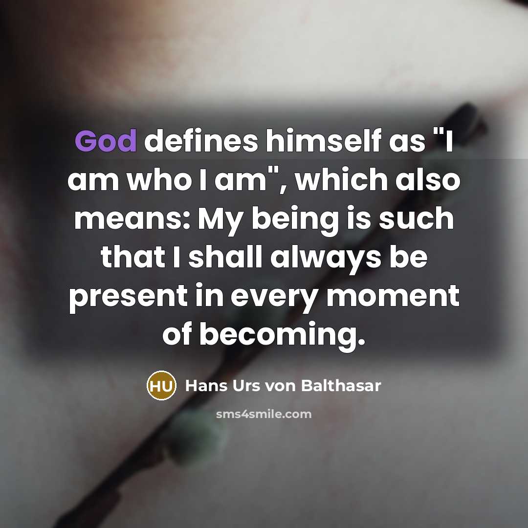 “God defines himself as "I am who I am", which…” quote by Hans Urs von Balthasar