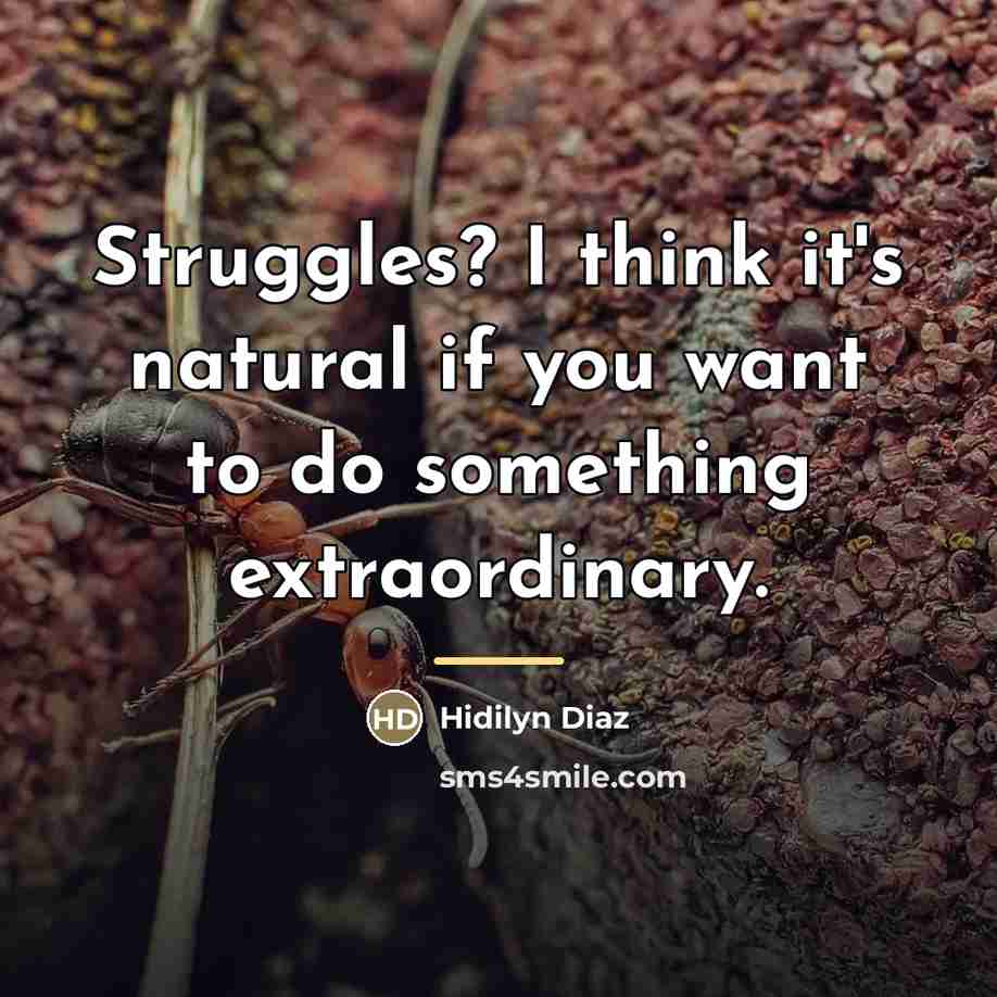 “Struggles? I think it's natural if you want to do…” quote by Hidilyn Diaz