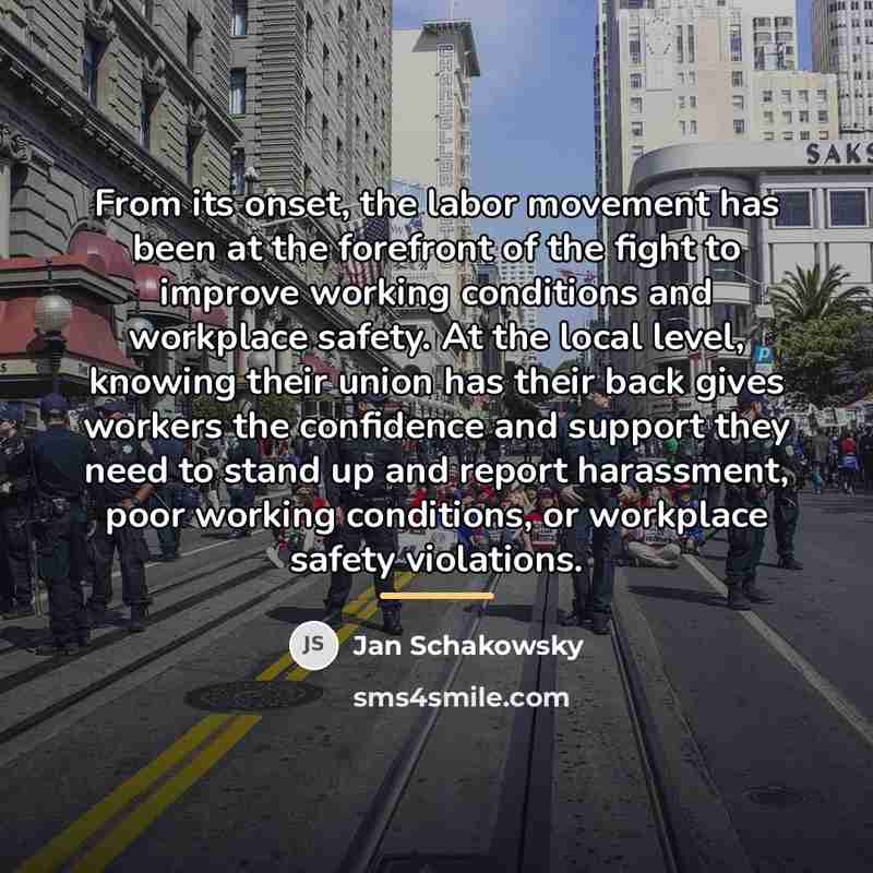 “From its onset, the labor movement has been at the…” quote by Jan Schakowsky