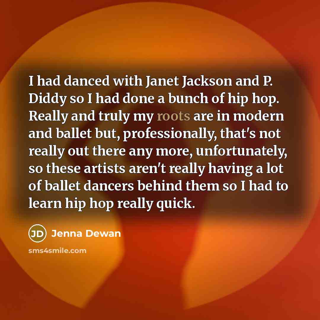 “I had danced with Janet Jackson and P. Diddy so…” quote by Jenna Dewan