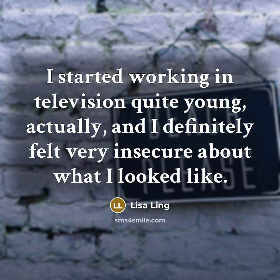 “I started working in television quite young, actually, and I…” quote by Lisa Ling
