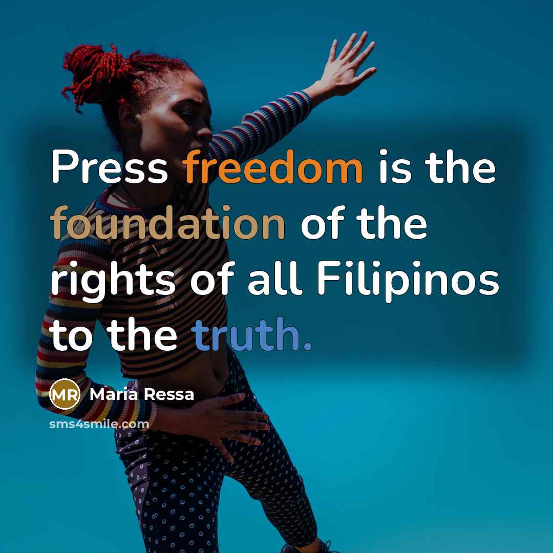 “Press freedom is the foundation of the rights of all…” quote by Maria Ressa