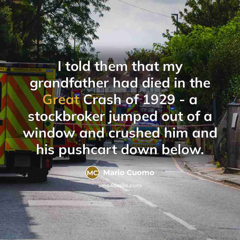 “I told them that my grandfather had died in the…” quote by Mario Cuomo