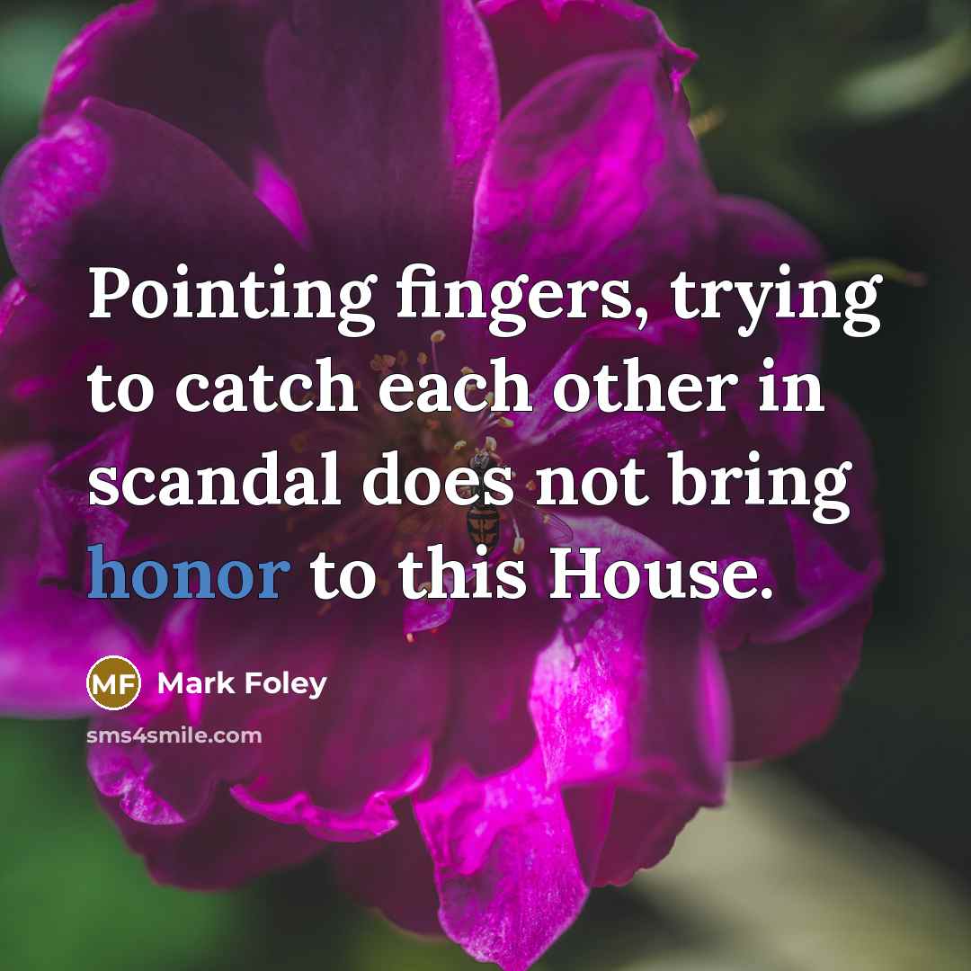 “Pointing fingers, trying to catch each other in scandal does…” quote by Mark Foley