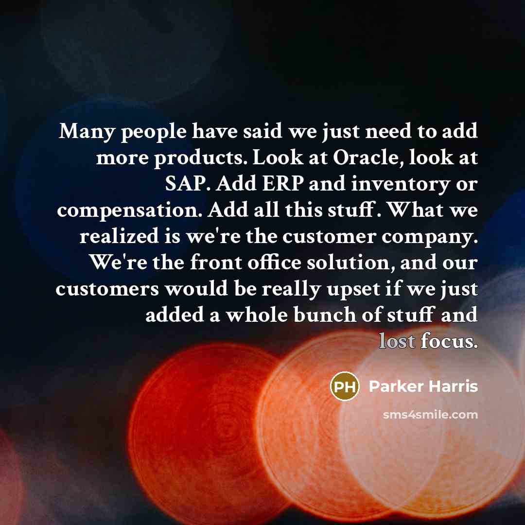 “Many people have said we just need to add more…” quote by Parker Harris