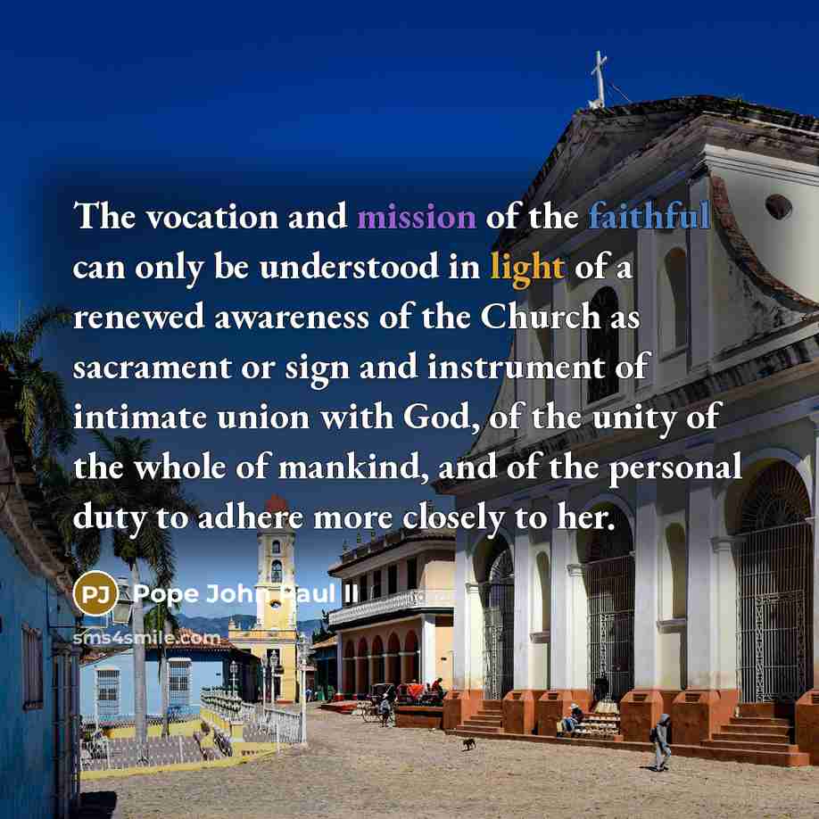 “The vocation and mission of the faithful can only be…” quote by Pope John Paul II