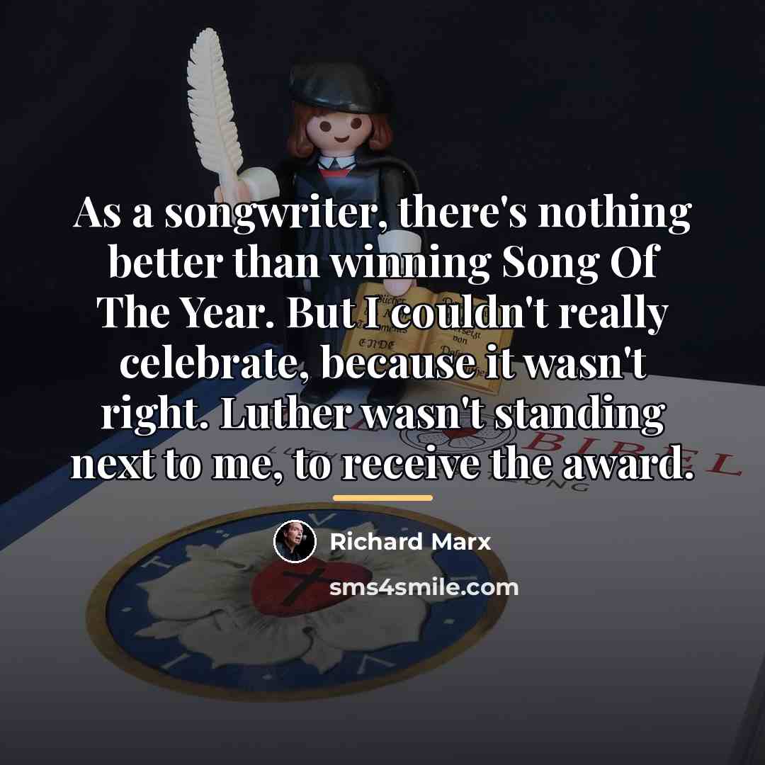“As a songwriter, there's nothing better than winning Song Of…” quote by Richard Marx