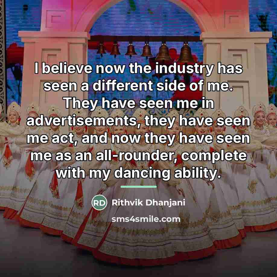 “I believe now the industry has seen a different side…” quote by Rithvik Dhanjani