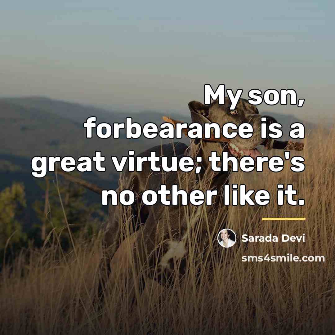 “My son, forbearance is a great virtue; there's no other…” quote by Sarada Devi