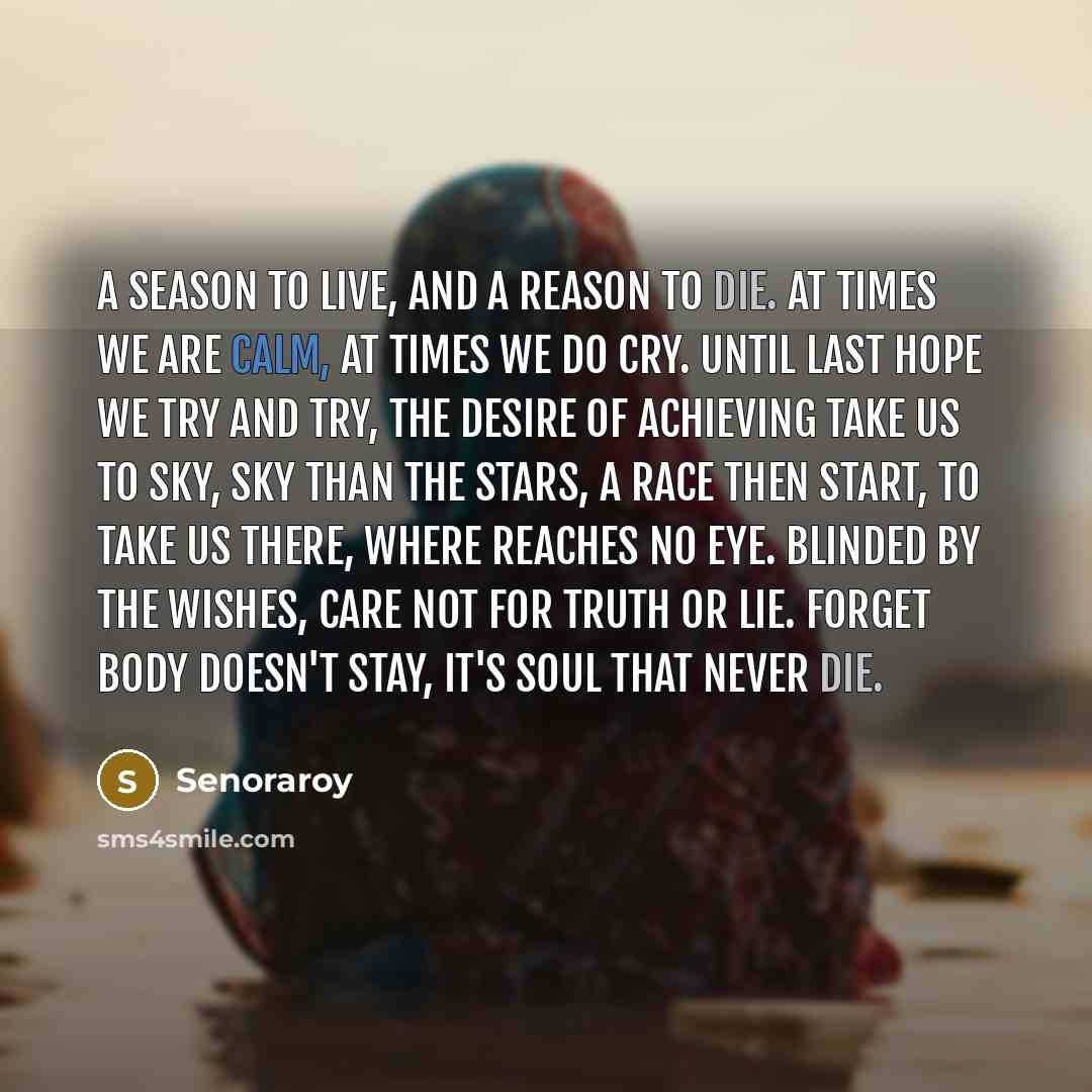 “A season to live, And a reason to die. At…” quote by Senoraroy