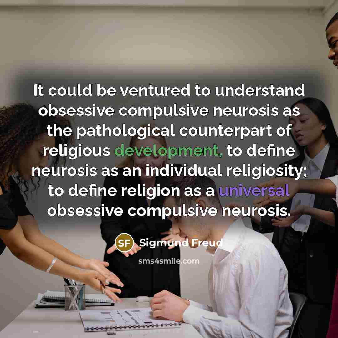 “It could be ventured to understand obsessive compulsive neurosis as…” quote by Sigmund Freud