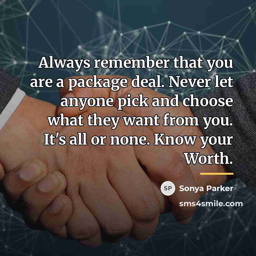 “Always remember that you are a package deal. Never let…” quote by Sonya Parker
