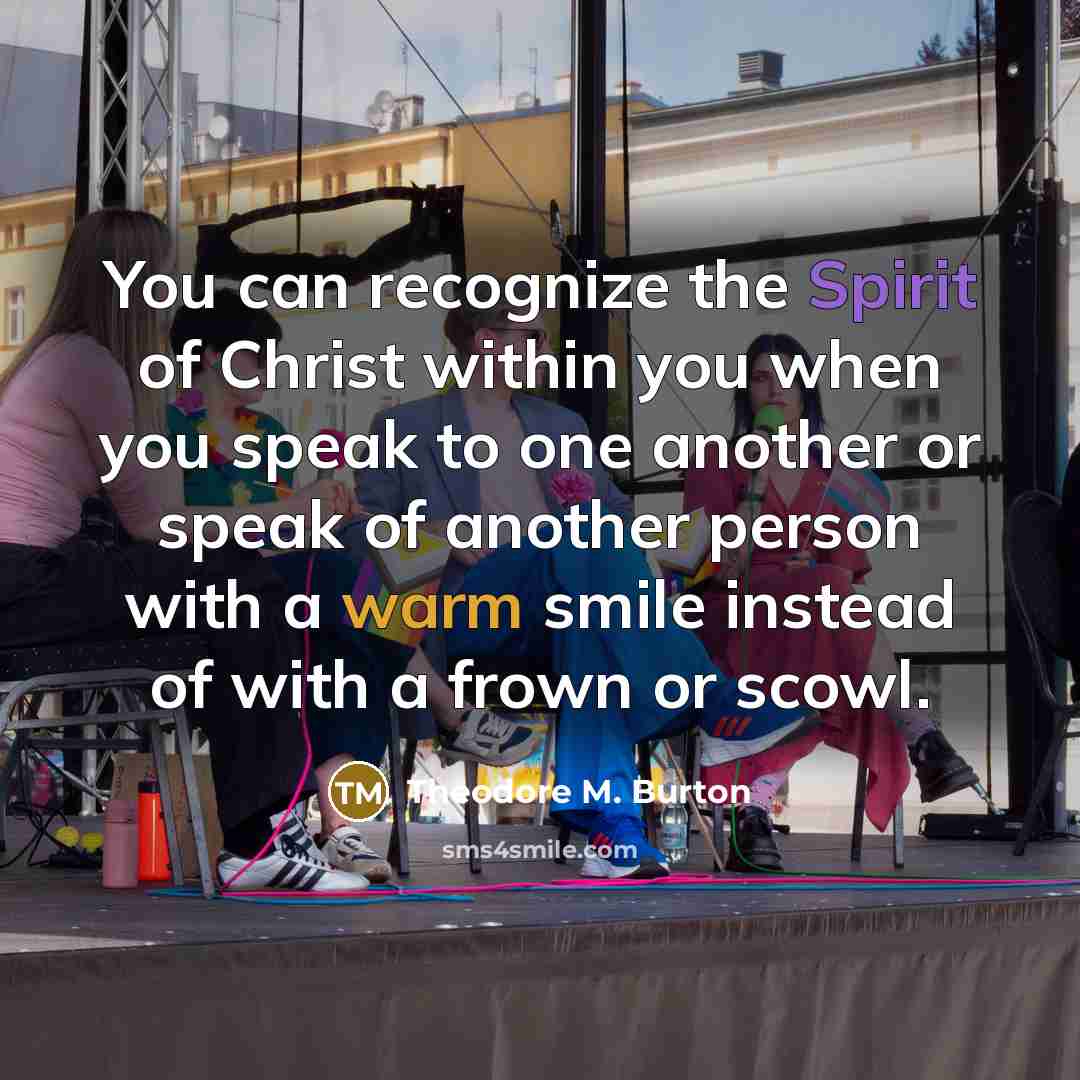 “You can recognize the Spirit of Christ within you when…” quote by Theodore M. Burton