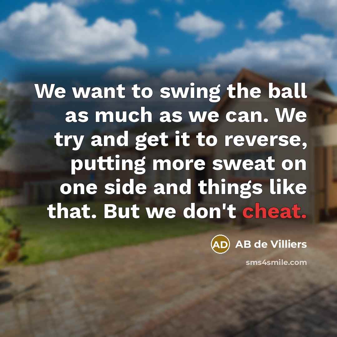 “We want to swing the ball as much as we…” quote by AB de Villiers