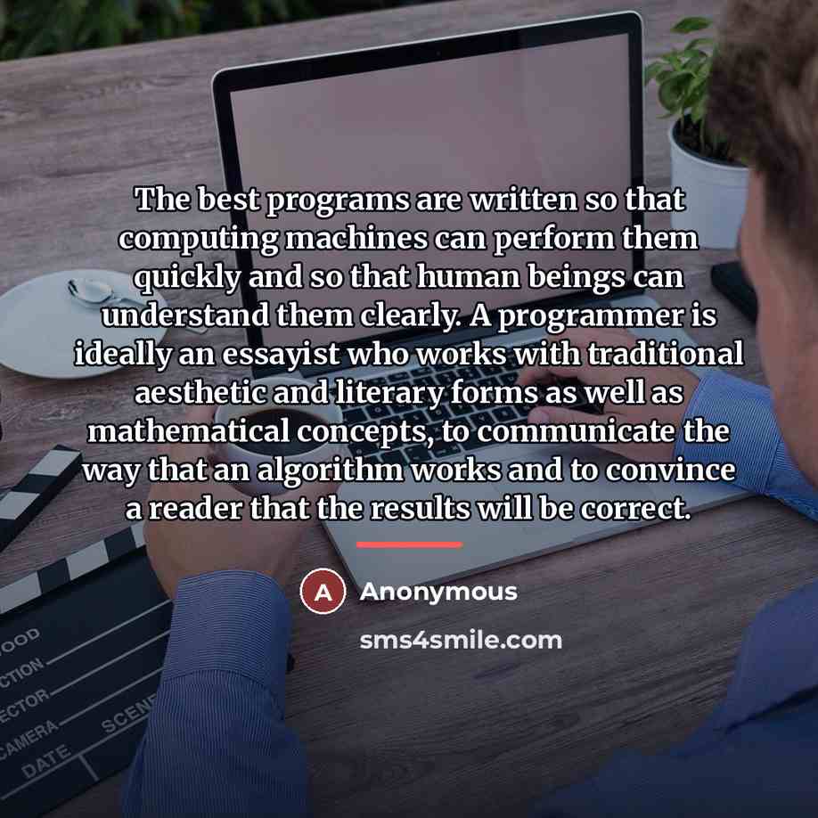“The best programs are written so that computing machines can…” quote by Anonymous