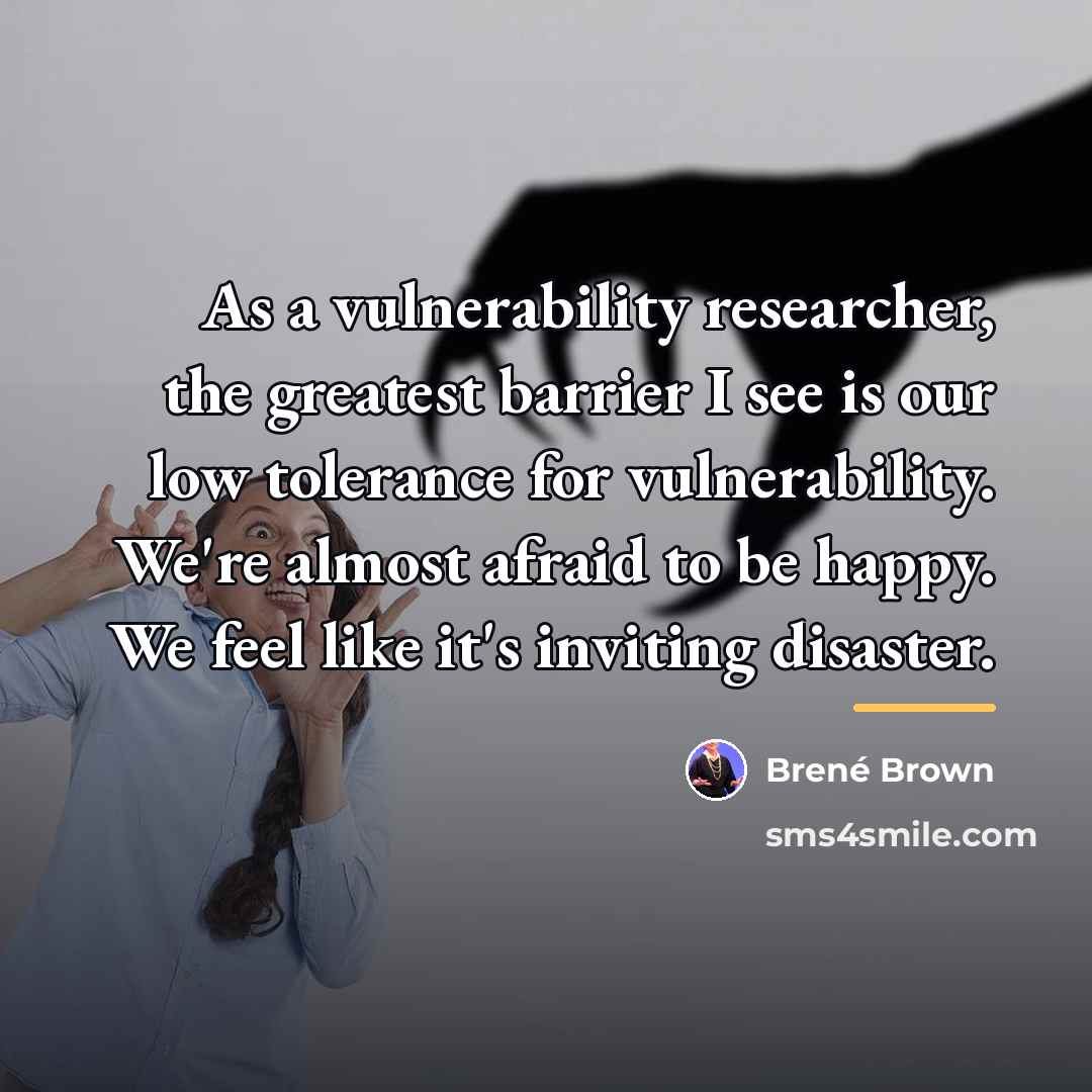 “As a vulnerability researcher, the greatest barrier I see is…” quote by Brene Brown