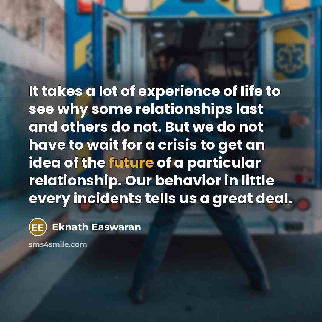 “It takes a lot of experience of life to see…” quote by Eknath Easwaran