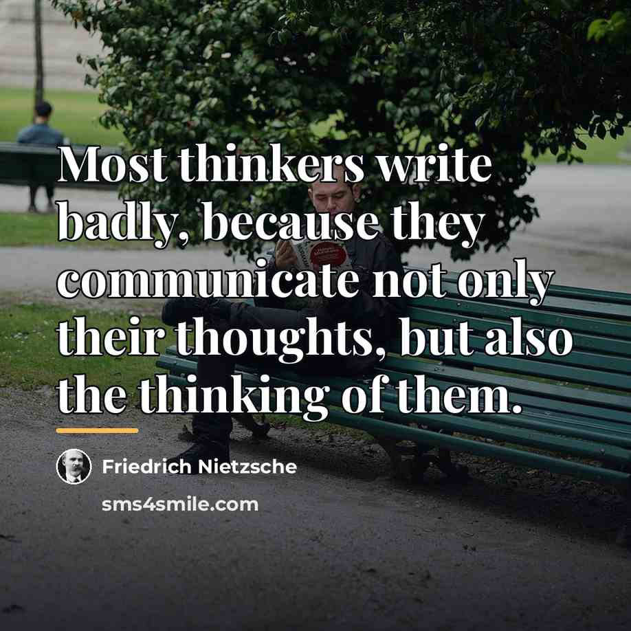 “Most thinkers write badly, because they communicate not only their…” quote by Friedrich Nietzsche