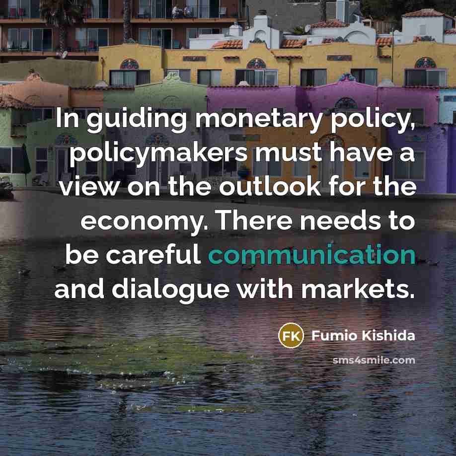 “In guiding monetary policy, policymakers must have a view on…” quote by Fumio Kishida