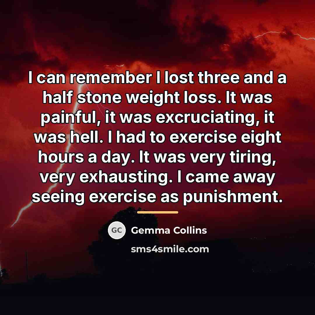 “I can remember I lost three and a half stone…” quote by Gemma Collins