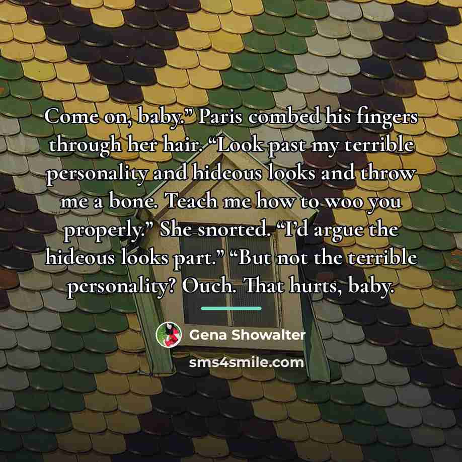 “Come on, baby.” Paris combed his fingers through her hair.…” quote by Gena Showalter