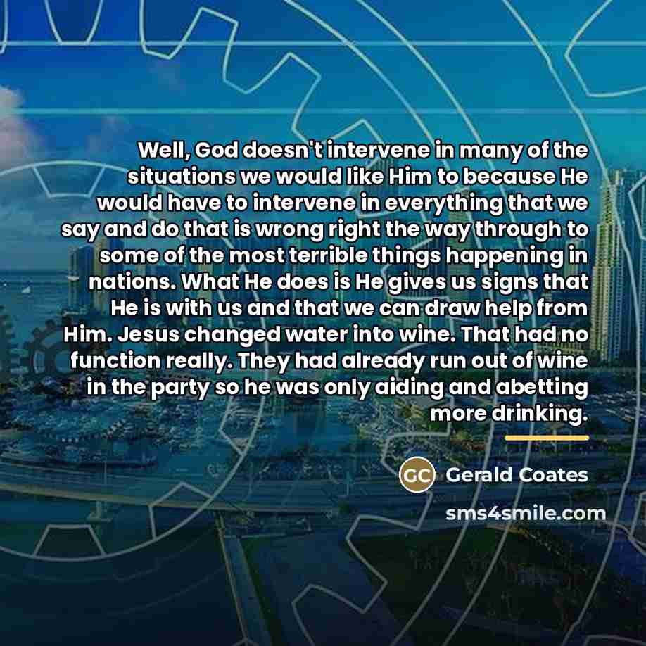 “Well, God doesn't intervene in many of the situations we…” quote by Gerald Coates