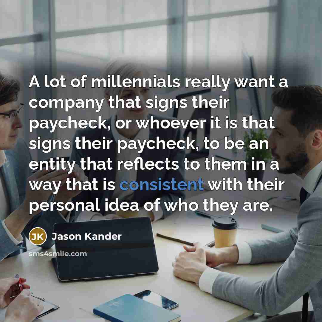 “A lot of millennials really want a company that signs…” quote by Jason Kander