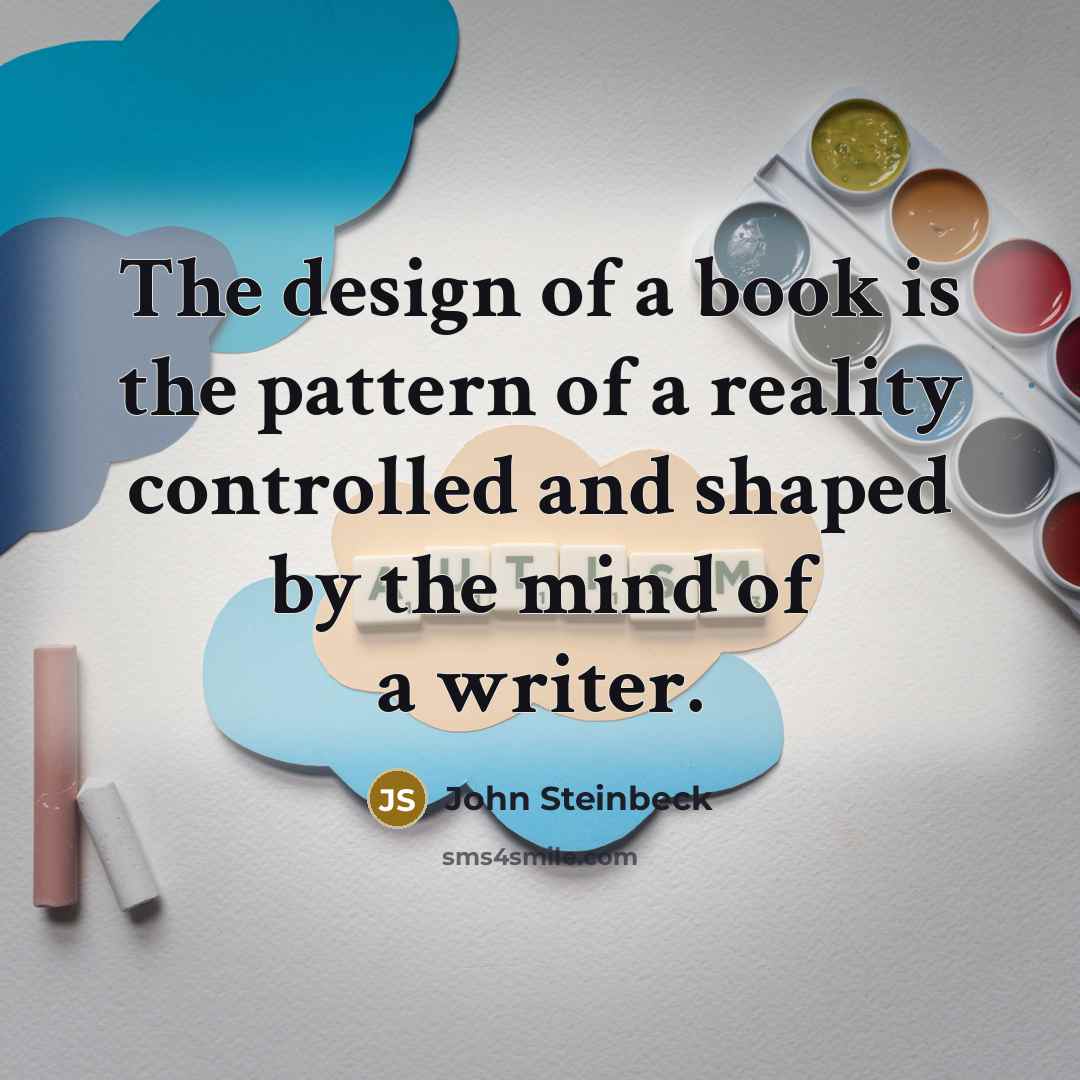 “The design of a book is the pattern of a…” quote by John Steinbeck