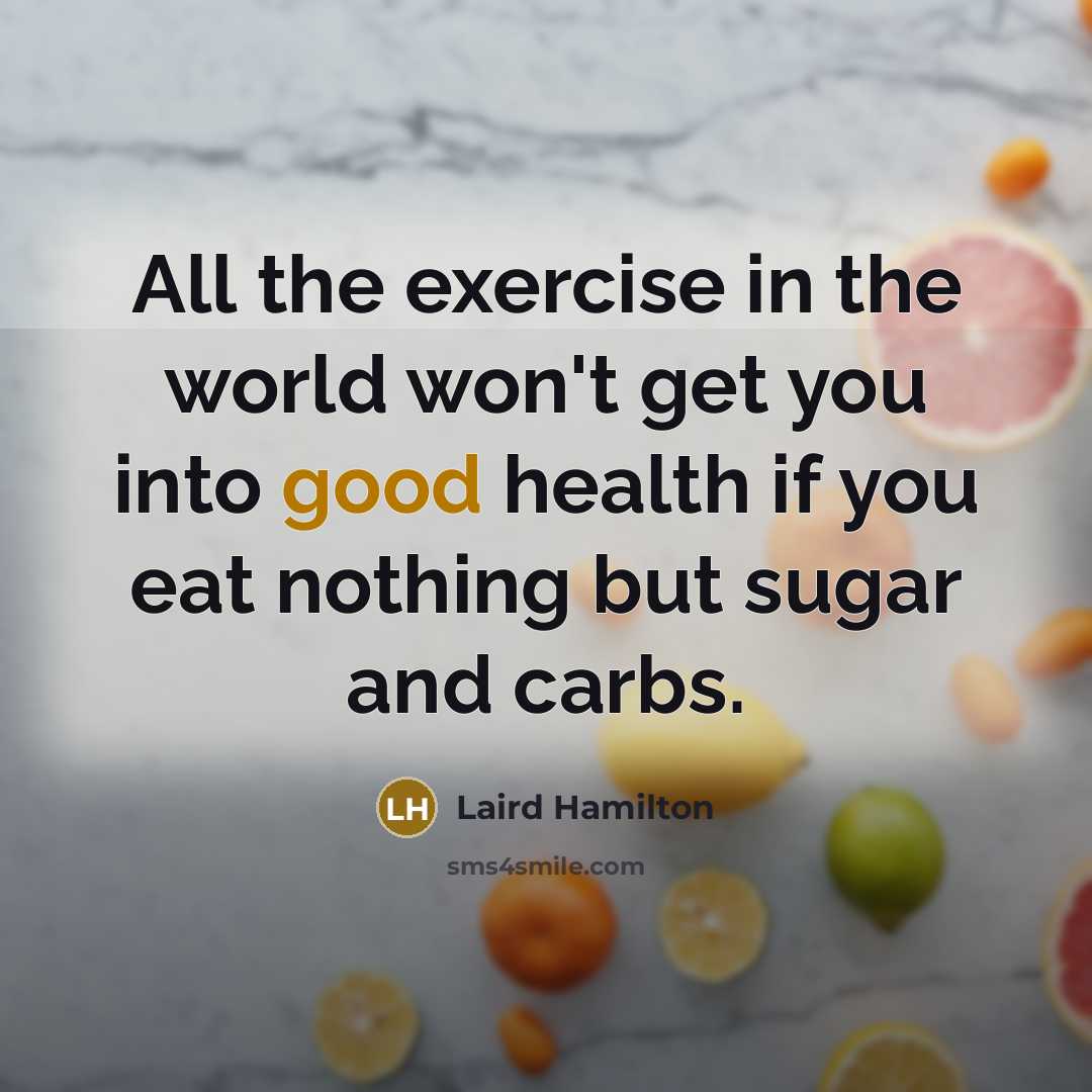 “All the exercise in the world won't get you into…” quote by Laird Hamilton
