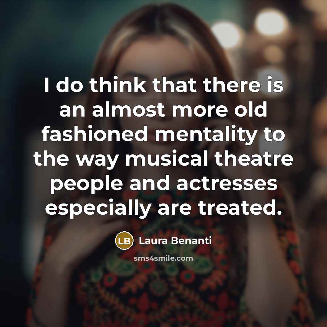 “I do think that there is an almost more old…” quote by Laura Benanti