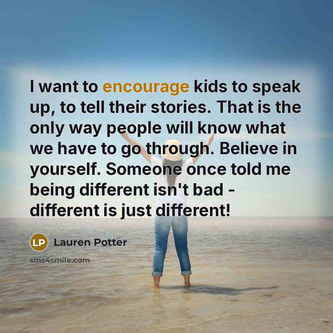 “I want to encourage kids to speak up, to tell…” quote by Lauren Potter