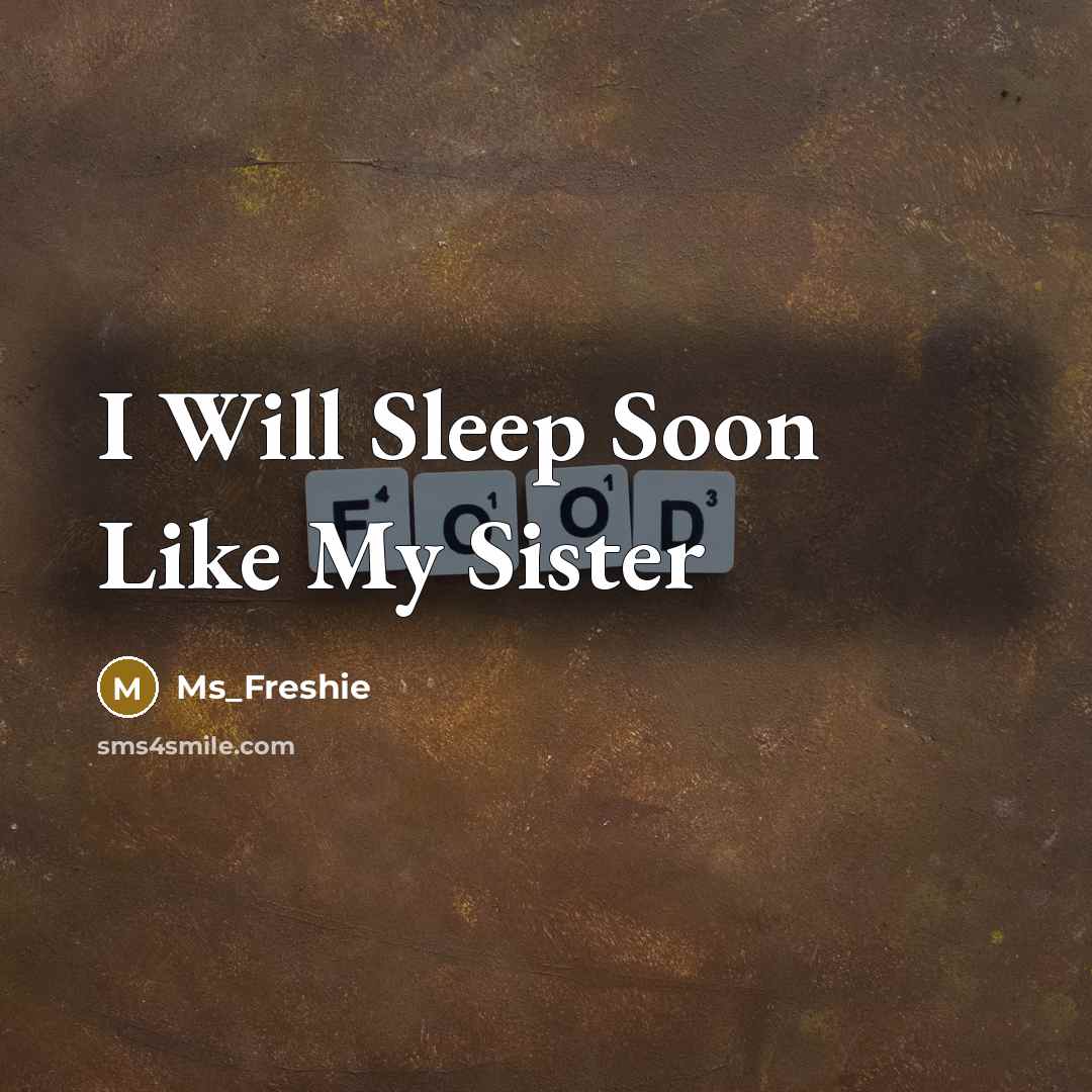 “I Will Sleep Soon Like My Sister…” quote by Ms_Freshie