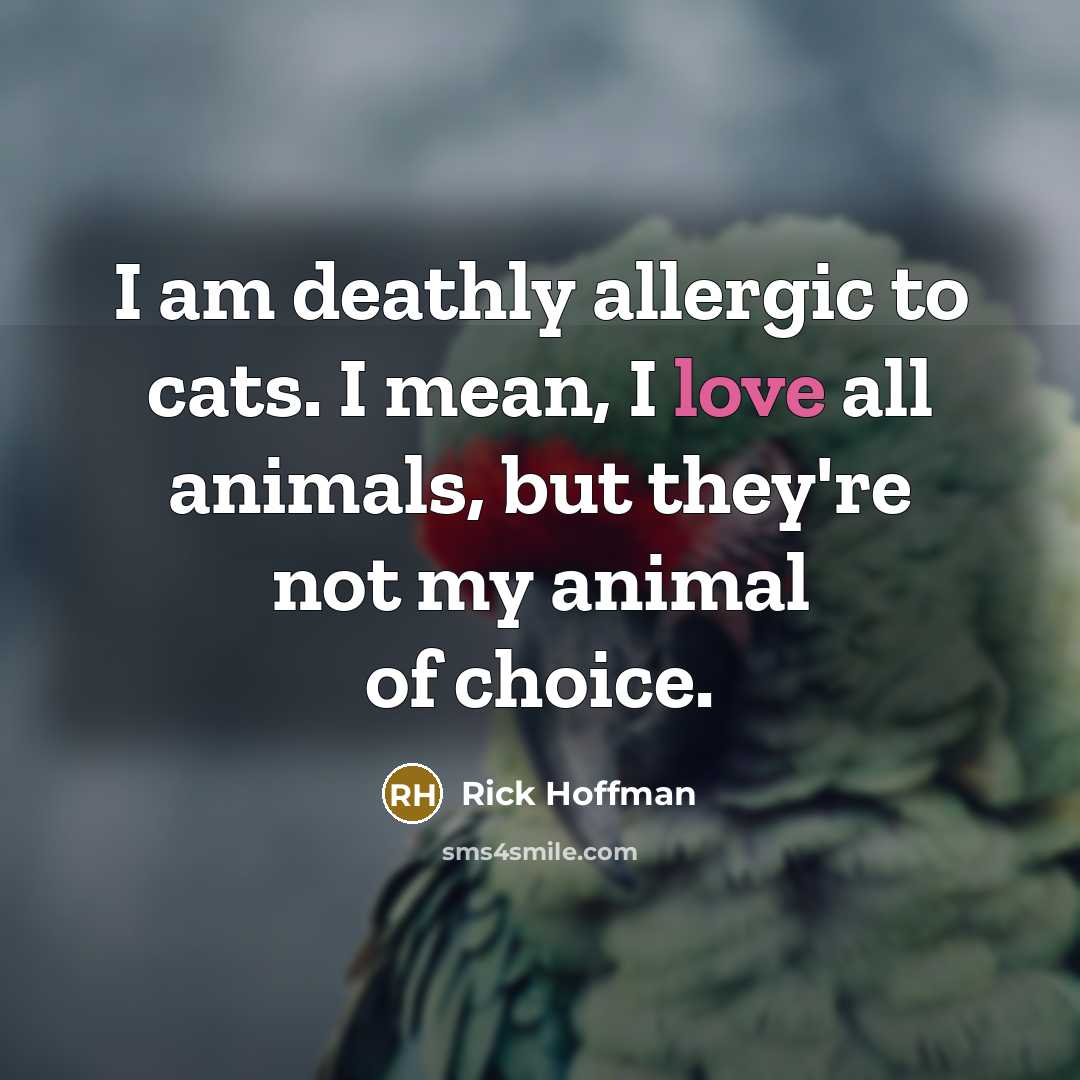 “I am deathly allergic to cats. I mean, I love…” quote by Rick Hoffman