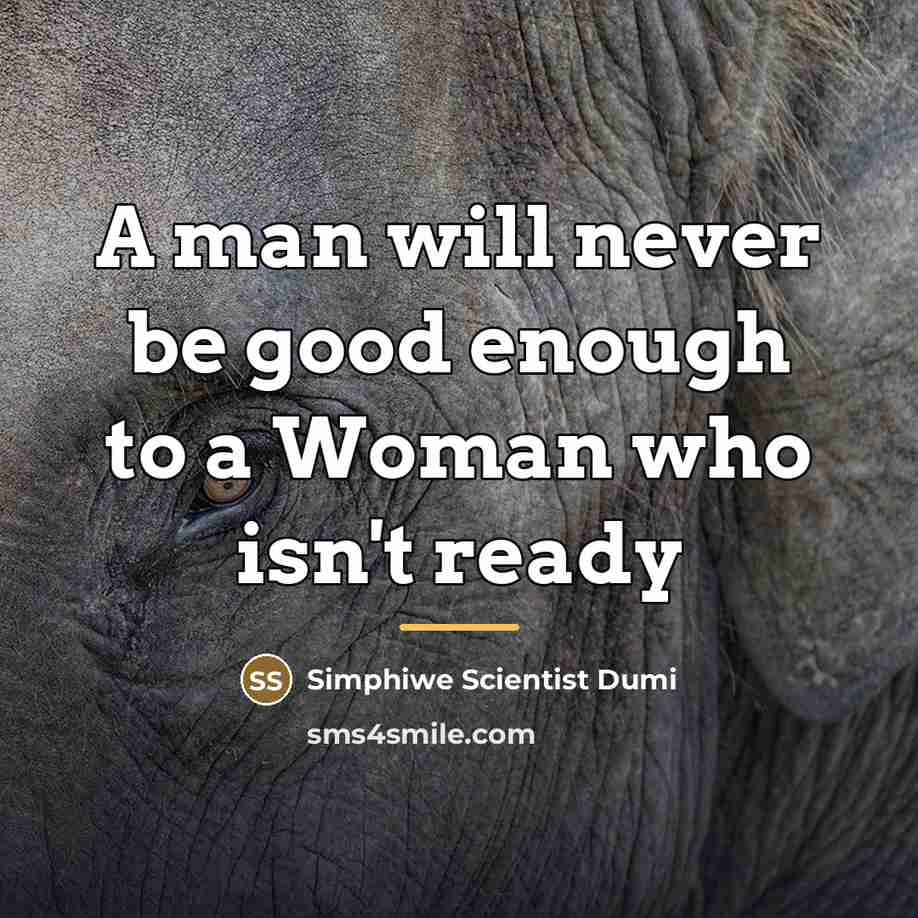 “A man will never be good enough to a Woman…” quote by Simphiwe Scientist Dumi