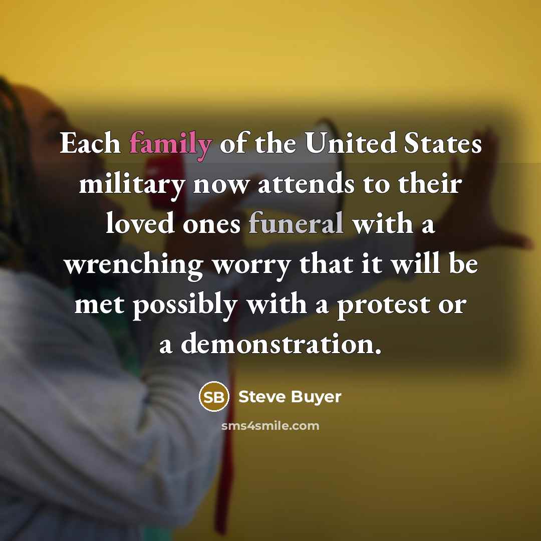 “Each family of the United States military now attends to…” quote by Steve Buyer