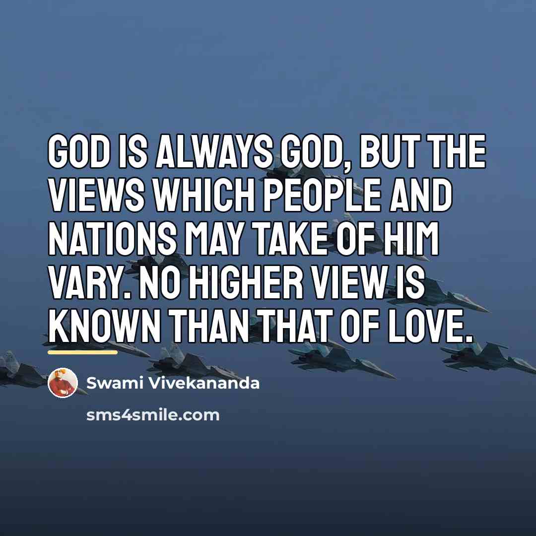 “God is always God, but the views which people and…” quote by Swami Vivekananda