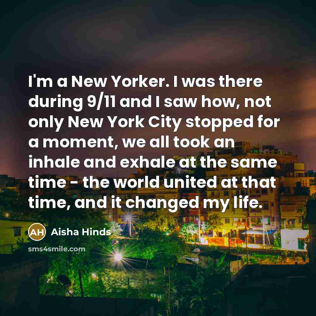 “I'm a New Yorker. I was there during 9/11 and…” quote by Aisha Hinds