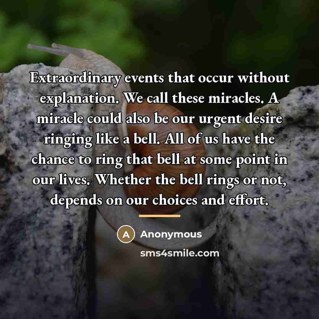 “Extraordinary events that occur without explanation. We call these miracles.…” quote by Anonymous